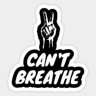 I Can't Breathe Sticker